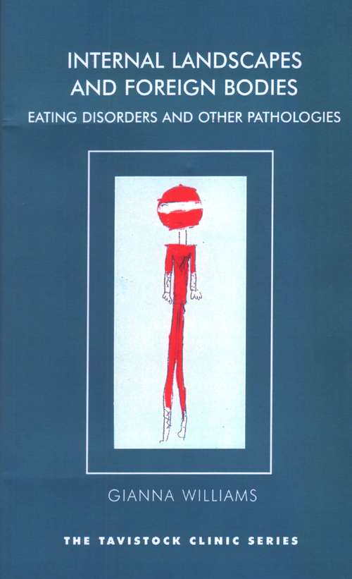 Book cover of Internal Landscapes and Foreign Bodies: Eating Disorders and Other Pathologies (PDF)