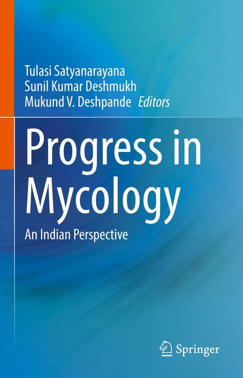 Book cover of Progress in Mycology: An Indian Perspective (1st ed. 2021)