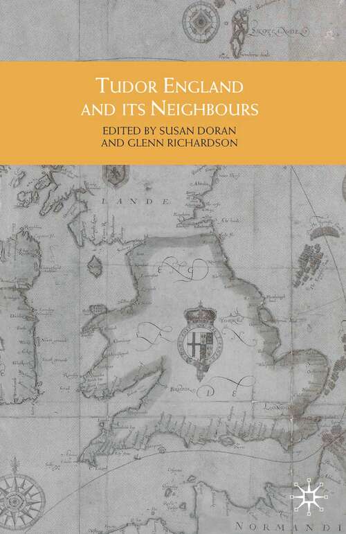 Book cover of Tudor England and its Neighbours (1st ed. 2005) (Themes in Focus)