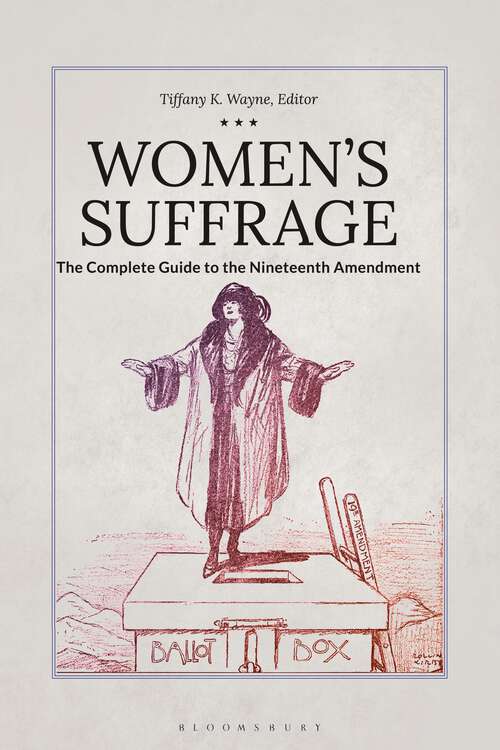 Book cover of Women's Suffrage: The Complete Guide to the Nineteenth Amendment