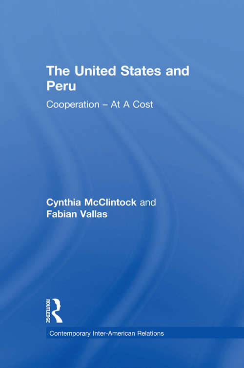 Book cover of The United States and Peru: Cooperation -- At A Cost