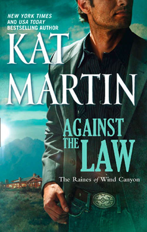 Book cover of Against The Law (ePub First edition) (The Raines of Wind Canyon #3)