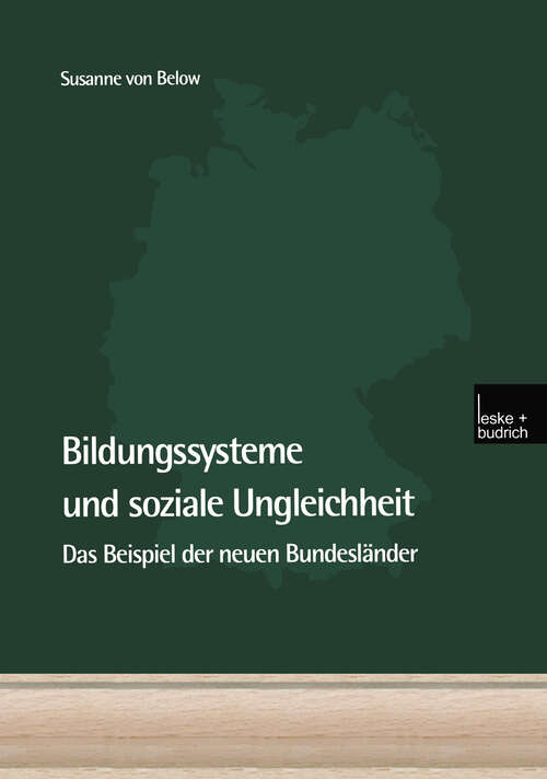Book cover of Bildungssysteme und soziale Ungleichheit: Das Beispiel der neuen Bundesländer (2002)