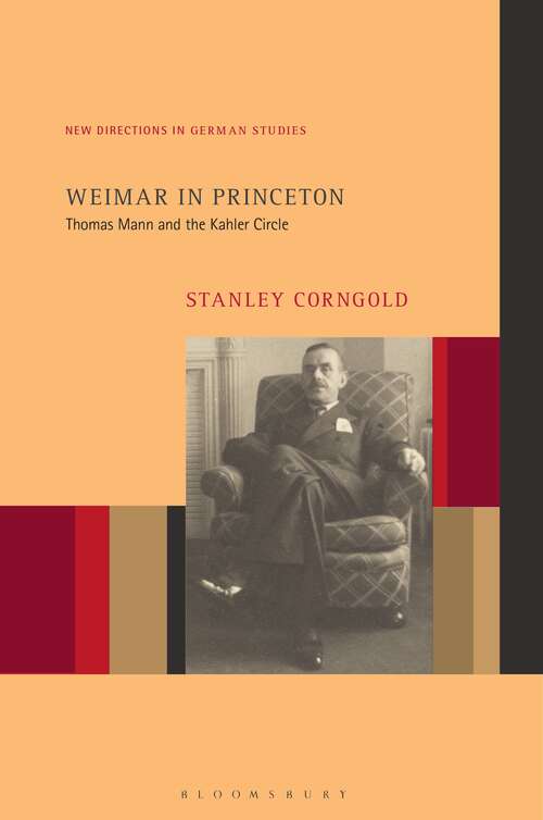 Book cover of Weimar in Princeton: Thomas Mann and the Kahler Circle (New Directions in German Studies)
