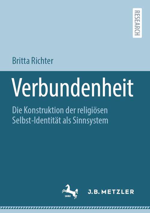 Book cover of Verbundenheit: Die Konstruktion der religiösen Selbst-Identität als Sinnsystem (1. Aufl. 2022)