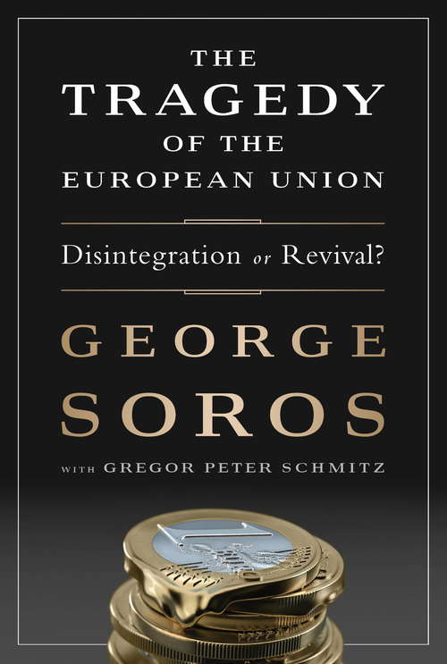 Book cover of The Tragedy of the European Union: Disintegration or Revival?