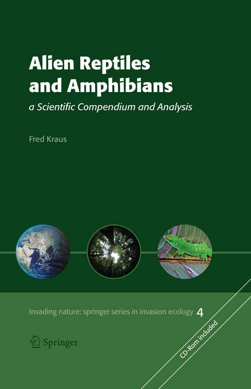 Book cover of Alien Reptiles and Amphibians: a Scientific Compendium and Analysis (2009) (Invading Nature - Springer Series in Invasion Ecology #4)
