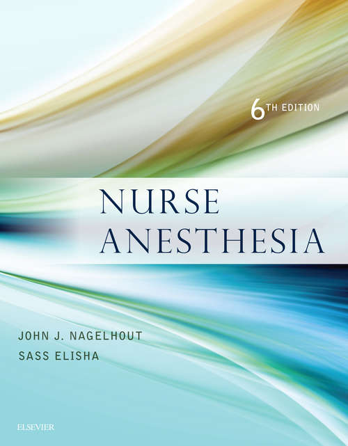 Book cover of Nurse Anesthesia - E-Book: Textbook Of Clinical Anesthesia (5)