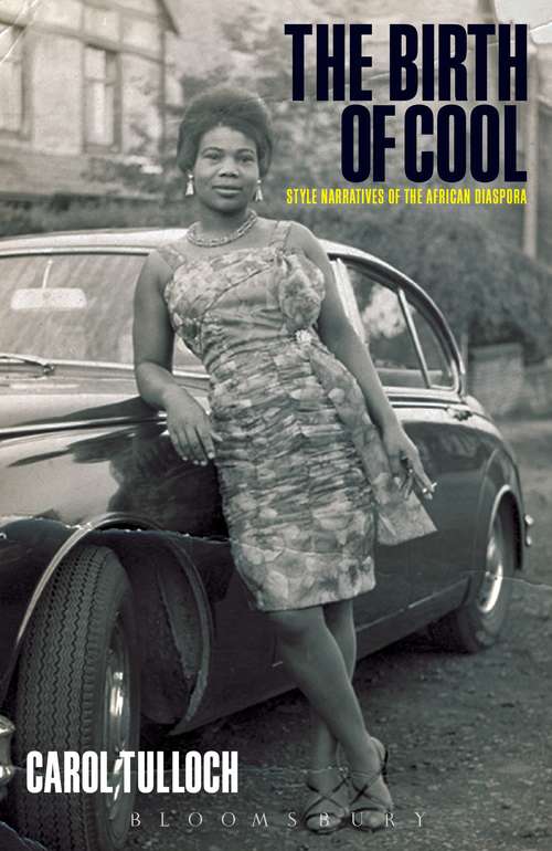 Book cover of The Birth of Cool: Style Narratives of the African Diaspora