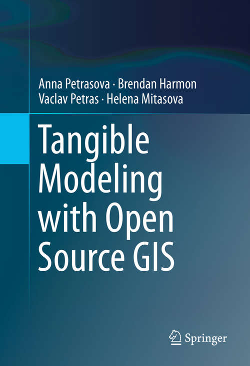 Book cover of Tangible Modeling with Open Source GIS (1st ed. 2015)