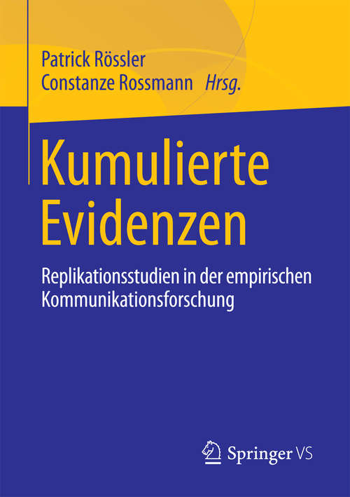 Book cover of Kumulierte Evidenzen: Replikationsstudien in der empirischen Kommunikationsforschung