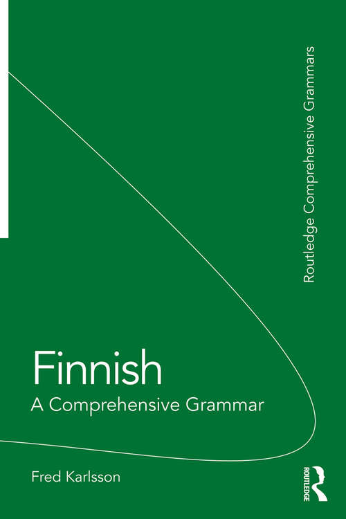 Book cover of Finnish: A Comprehensive Grammar (3) (Routledge Grammars Ser.)