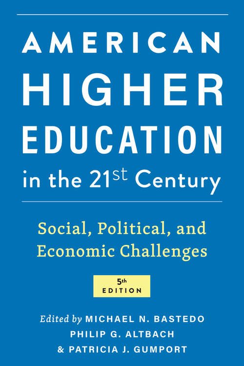 Book cover of American Higher Education in the Twenty-First Century: Social, Political, and Economic Challenges (fifth edition)