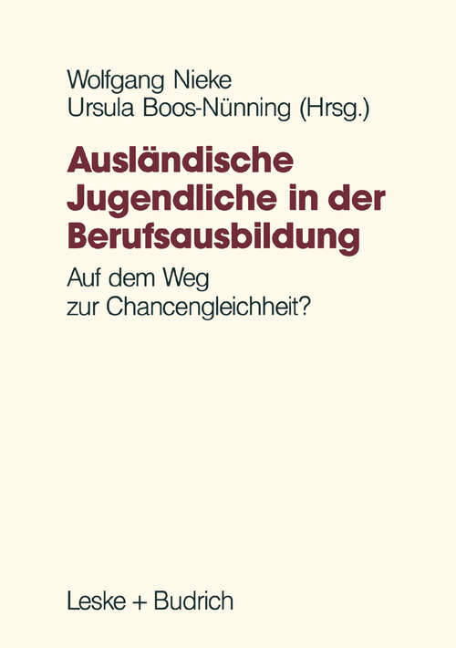 Book cover of Ausländische Jugendliche in der Berufsausbildung: Auf dem Weg zur Chancengleichheit? (1991)
