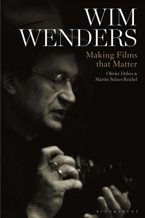 Book cover of Wim Wenders: Making Films that Matter