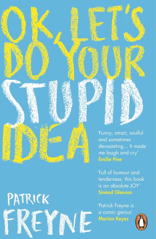 Book cover of OK, Let's Do Your Stupid Idea