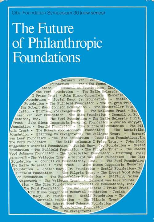 Book cover of The Future of Philanthropic Foundations (Novartis Foundation Symposia #30)