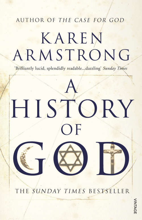 Book cover of A History Of God: The 4,000-year Quest Of Judaism, Christianity And Islam