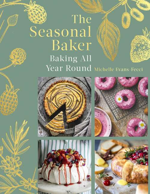 Book cover of The Seasonal Baker: Baking All Year Round
