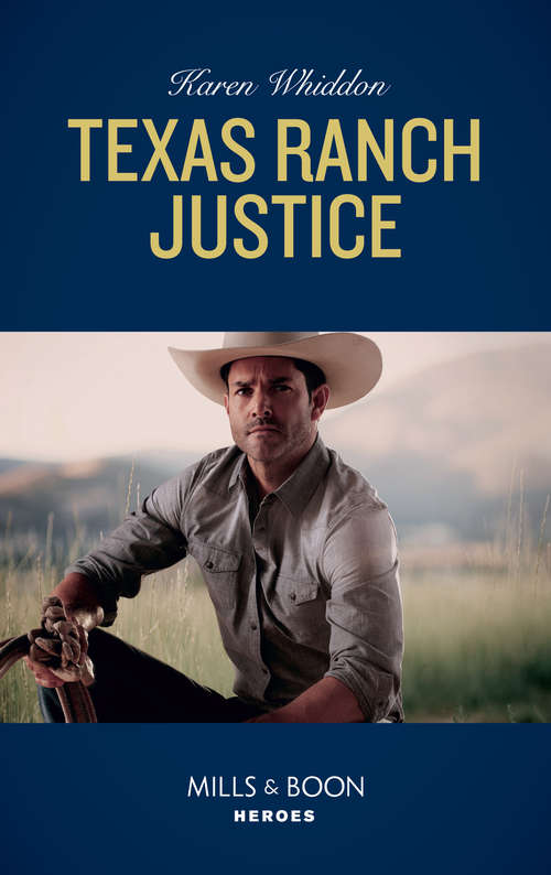 Book cover of Texas Ranch Justice (ePub edition) (Mills And Boon Heroes Ser. #4)