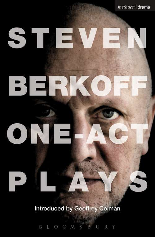 Book cover of Steven Berkoff: One Act Plays (Play Anthologies)