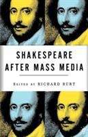 Book cover of Shakespeare After Mass Media (PDF)