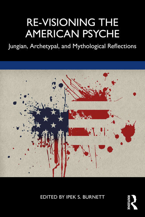 Book cover of Re-Visioning the American Psyche: Jungian, Archetypal, and Mythological Reflections