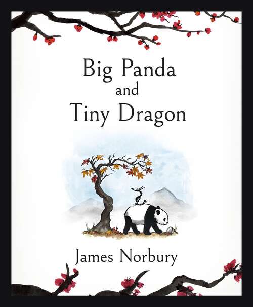 Book cover of Big Panda and Tiny Dragon: The beautifully illustrated and comforting story of friendship as seen on ITV News