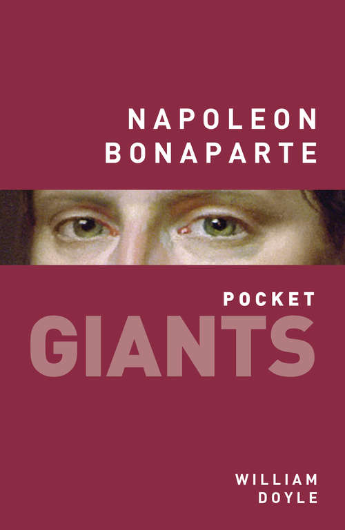 Book cover of Napoleon Bonaparte: pocket GIANTS (Pocket Giants Ser.)