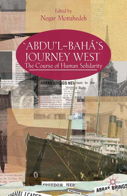 Book cover of ‘Abdu’l-Bahá's Journey West: The Course of Human Solidarity (2013)