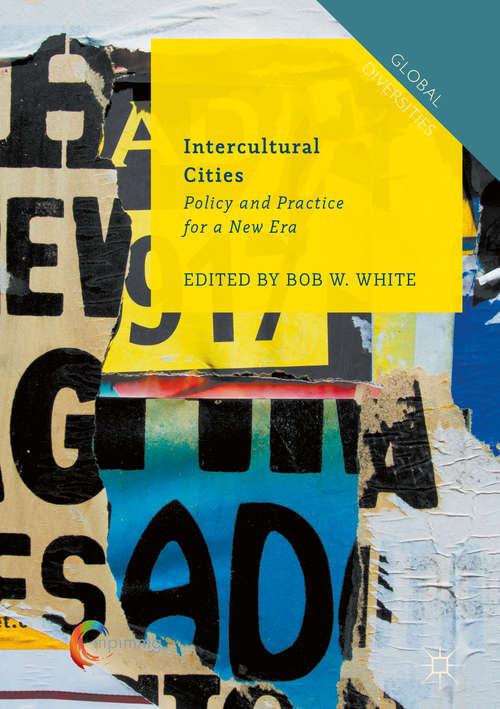 Book cover of Intercultural Cities: Policy and Practice for a New Era