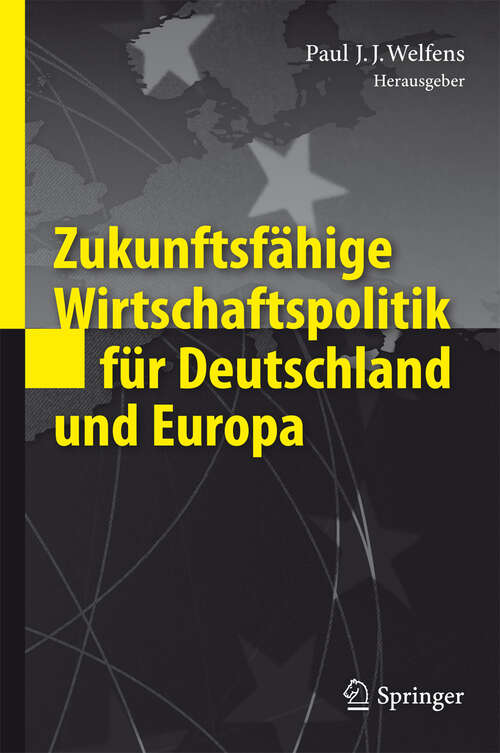Book cover of Zukunftsfähige Wirtschaftspolitik für Deutschland und Europa (2011)