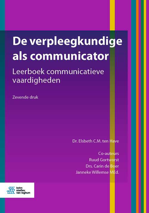 Book cover of De verpleegkundige als communicator: Leerboek communicatieve vaardigheden (7th ed. 2021)