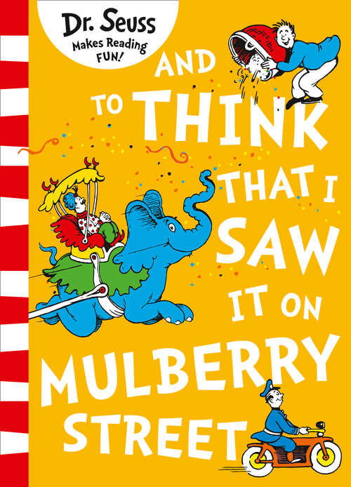 Book cover of And to Think that I Saw it on Mulberry Street (Dr. Seuss)