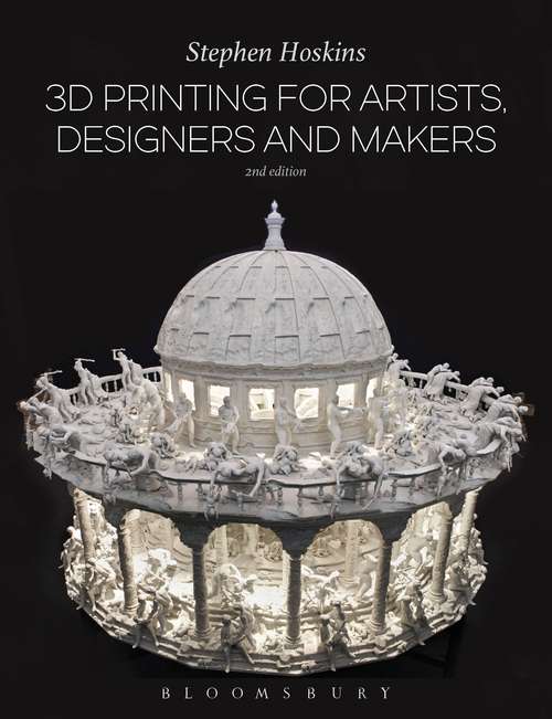 Book cover of 3D Printing for Artists, Designers and Makers (2)