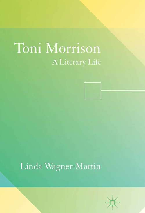 Book cover of Toni Morrison: A Literary Life (2015) (Literary Lives #67)