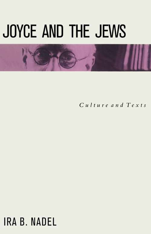 Book cover of Joyce and the Jews: Culture and Texts (1st ed. 1989)