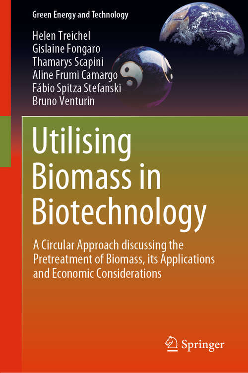 Book cover of Utilising Biomass in Biotechnology: A Circular Approach discussing the Pretreatment of Biomass, its Applications and Economic Considerations (1st ed. 2020) (Green Energy and Technology)