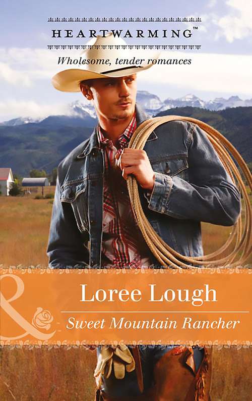 Book cover of Sweet Mountain Rancher: Out Of The Ashes Owen's Best Intentions Harper's Wish Sweet Mountain Rancher (ePub edition) (Those Marshall Boys #2)