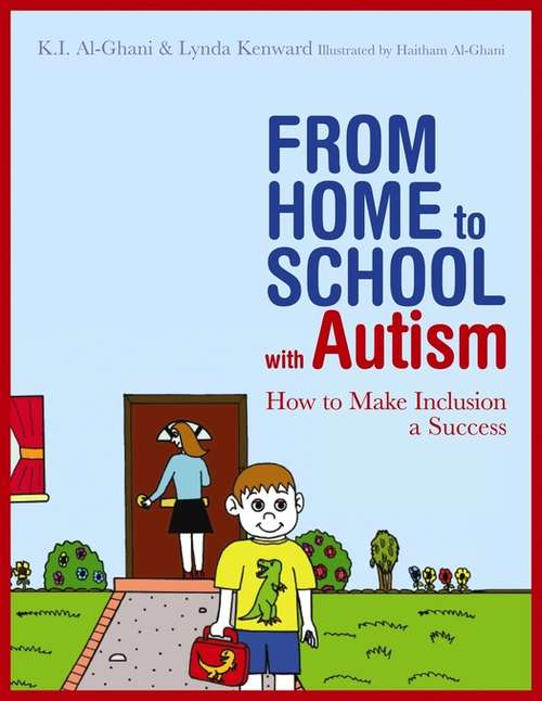 Book cover of From Home to School with Autism: How to Make Inclusion a Success (PDF)