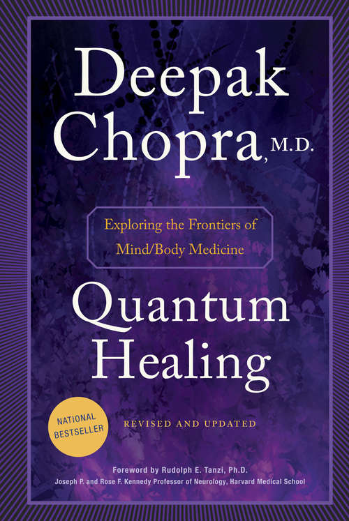 Book cover of Quantum Healing: Exploring The Frontiers Of Mind Body Medicine (Dialogues At The Chopra Center For Well Being Ser.)