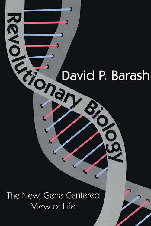 Book cover of Revolutionary Biology: The New, Gene-centered View of Life