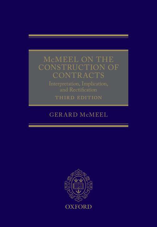 Book cover of McMeel on The Construction of Contracts: Interpretation, Implication, and Rectification