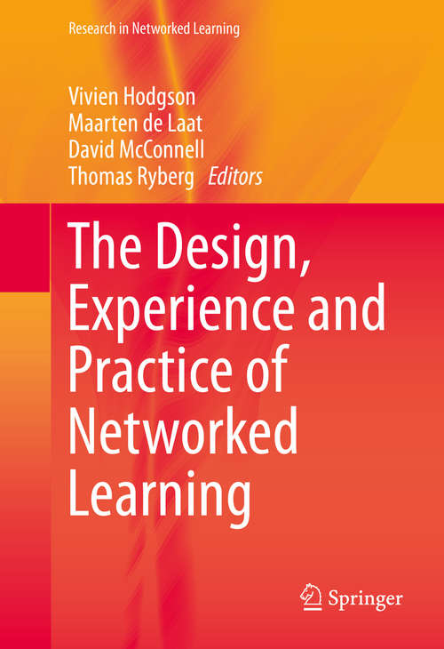 Book cover of The Design, Experience and Practice of Networked Learning (2014) (Research in Networked Learning)
