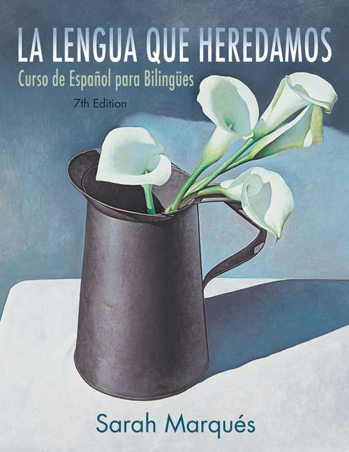 Book cover of La lengua que heredamos: Curso de Espanol para Bilingues