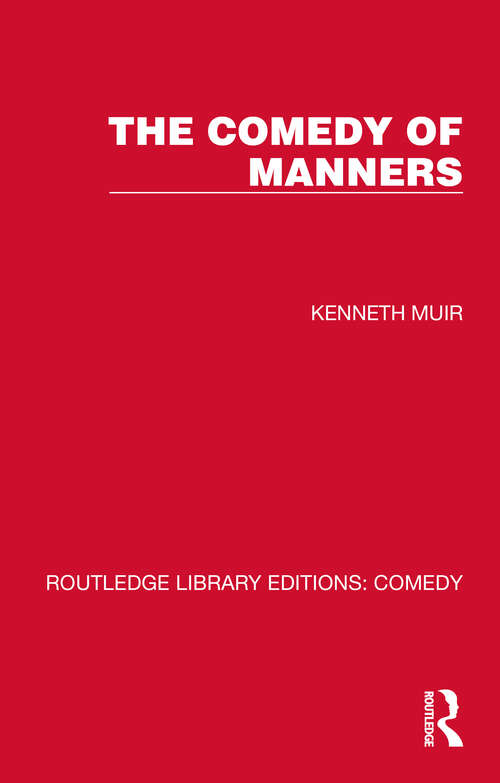 Book cover of The Comedy of Manners (Routledge Library Editions: Comedy)