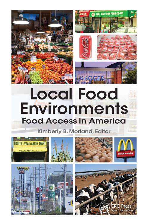 Book cover of Local Food Environments: Food Access in America