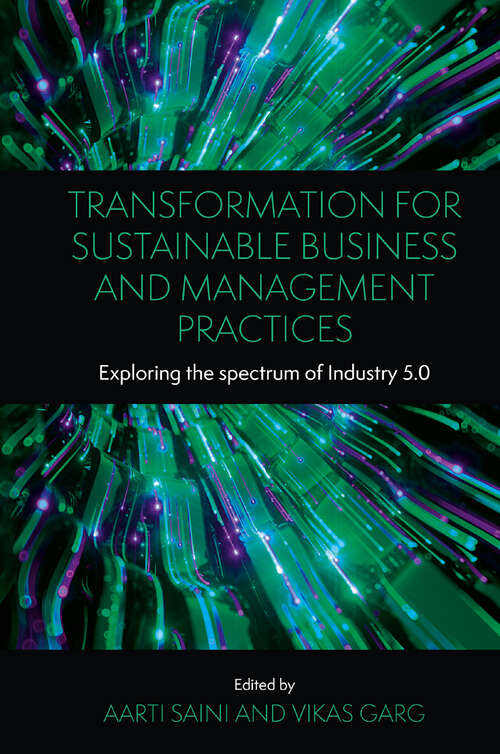 Book cover of Transformation for Sustainable Business and Management Practices: Exploring the Spectrum of Industry 5.0