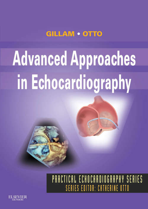 Book cover of Advanced Approaches in Echocardiography - E-Book (Practical Echocardiography)