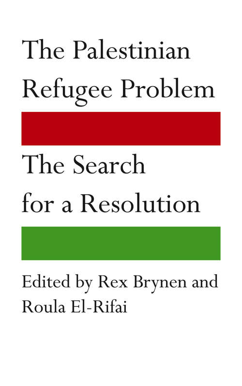 Book cover of The Palestinian Refugee Problem: The Search for a Resolution